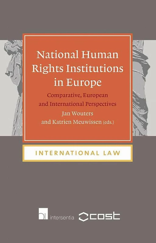 National Human Rights Institutions in Europe: Comparative, European and International Perspectives (International Law): 10