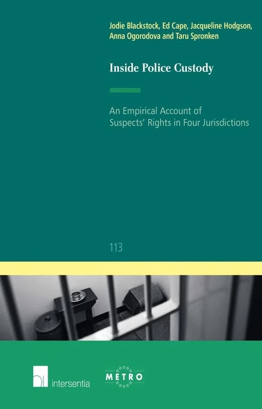 Inside Police Custody: An Empirical Account of Suspects' Rights in Four Jurisdictions (IUS Commune: European and Comparative Law Series): 113