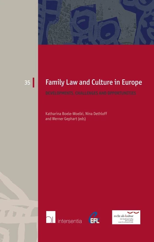 Family Law and Culture in Europe: Developments, Challenges and Opportunities: 34 (European Family Law)
