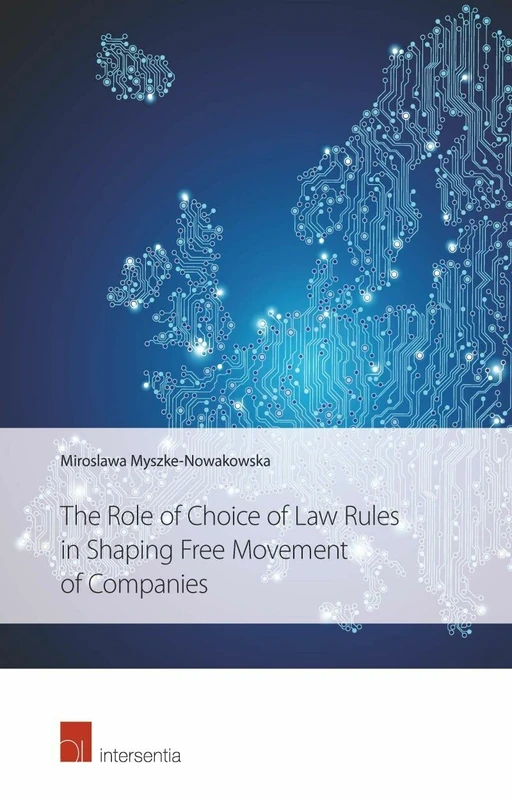 The Role of Choice of Law Rules in Shaping Free Movement of Companies