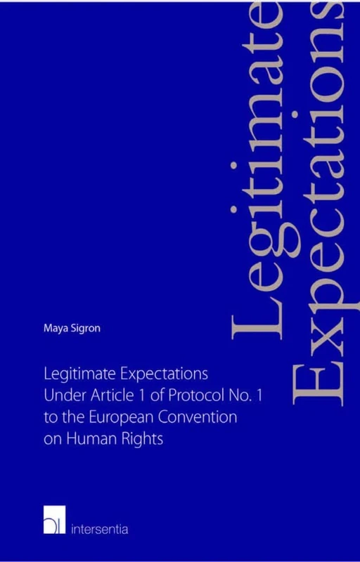 Legitimate Expectations Under Article 1 of Protocol No. 1 to the European Convention on Human Rights - Image 1