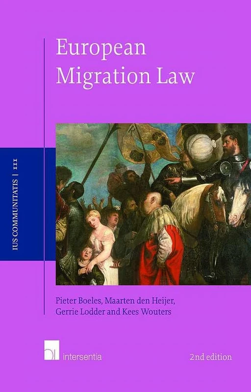 European Migration Law: (Student edition): 3 (Ius Communitatis)