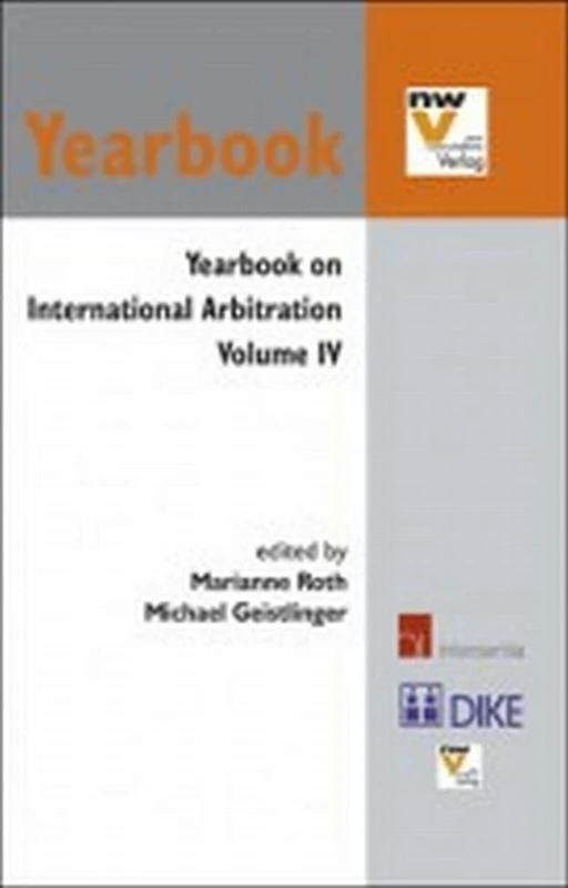 Yearbook on International Arbitration 2015: Volume IV