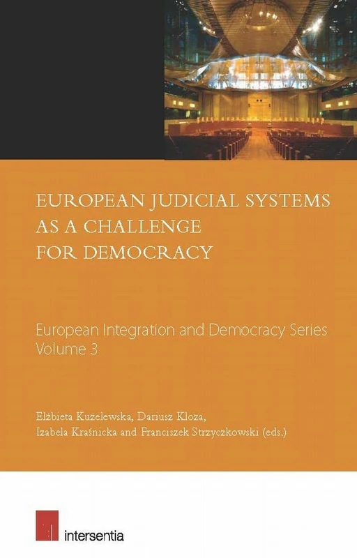 European Judicial Systems as a Challenge for Democracy 2015 (European Integration and Democracy Series): 3