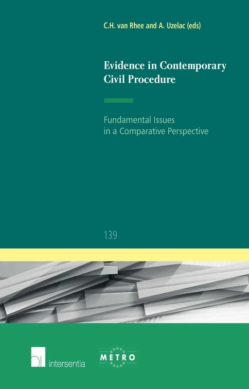 Evidence in Contemporary Civil Procedure: Fundamental Issues in a Comparative Perspective 2015 (Ius Commune Europaeum): 139 (Ius Commune: European and Comparative Law Series)