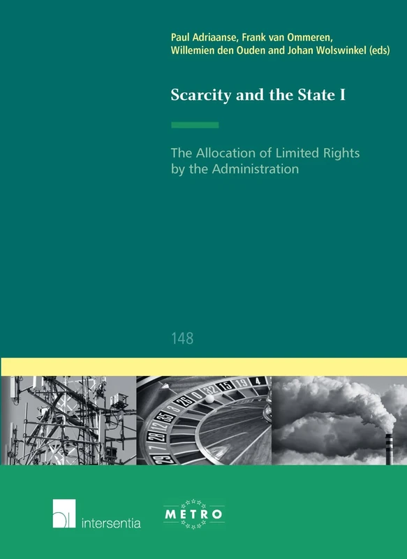 Scarcity and the State: The Allocation of Limited Rights by the Administration (Ius Commune: European and Comparative Law Series): 148