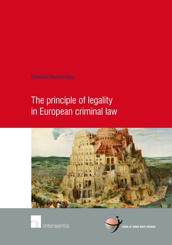The principle of legality in European criminal law: 75 (Human Rights Research Series)