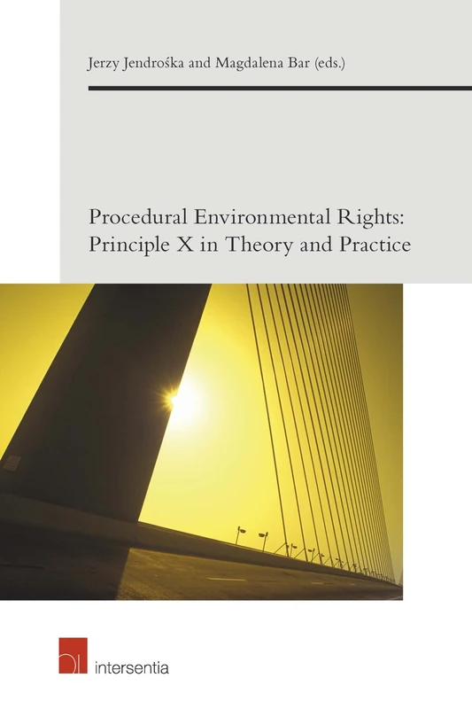 Procedural Environmental Rights: Principle X in Theory and Practice (European Environmental Law Forum): 4