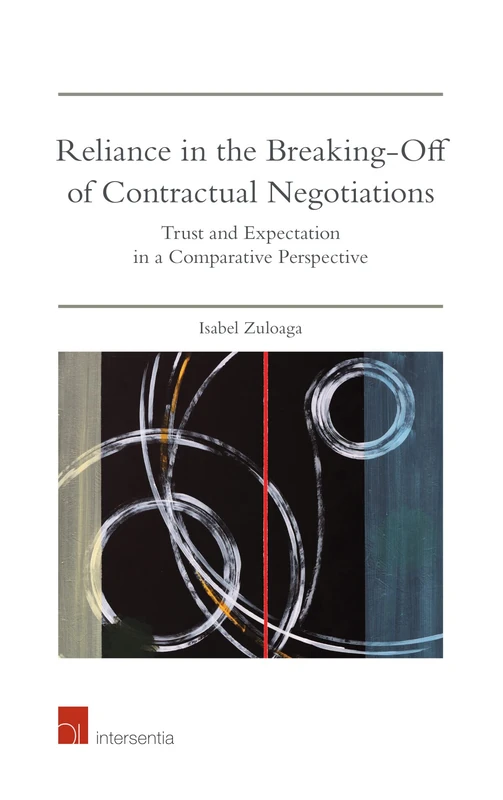 Reliance in the Breaking-Off of Contractual Negotiations: Trust and Expectation in a Comparative Perspective