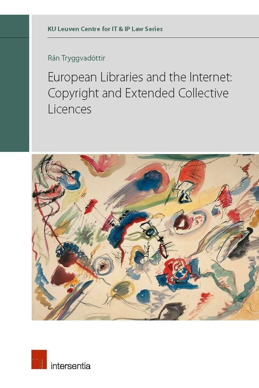 European Libraries and the Internet: Copyright and Extended Collective Licences (Ku Leuven Centre for It & IP Law): 2