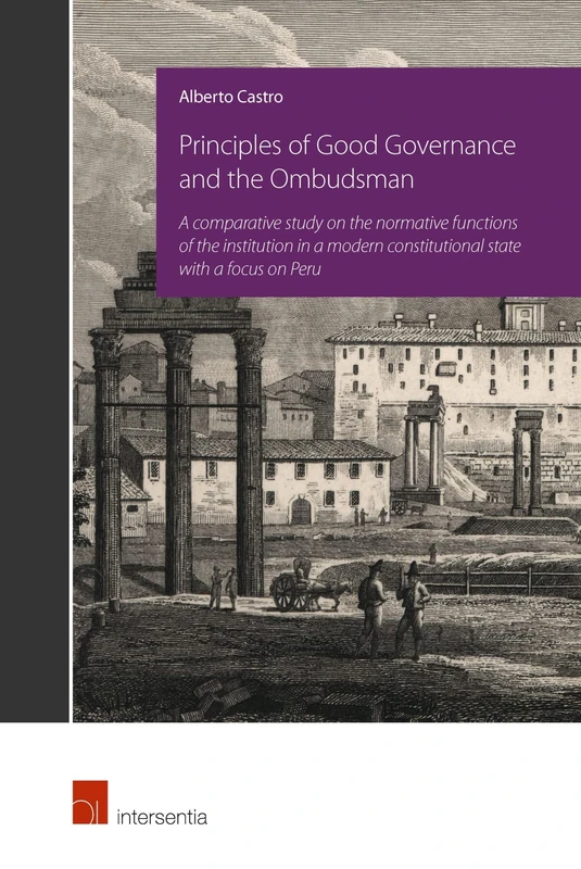 Principles of Good Governance and the Ombudsman: A Comparative Study on the Normative Functions of the Institution in a Modern Constitutional State With a Focus on Peru - Image 1