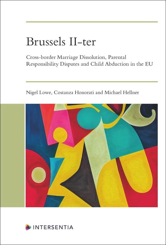 Brussels II-ter: Cross-border Marriage Dissolution, Parental Responsibility Disputes and Child Abduction in the EU - Image 1