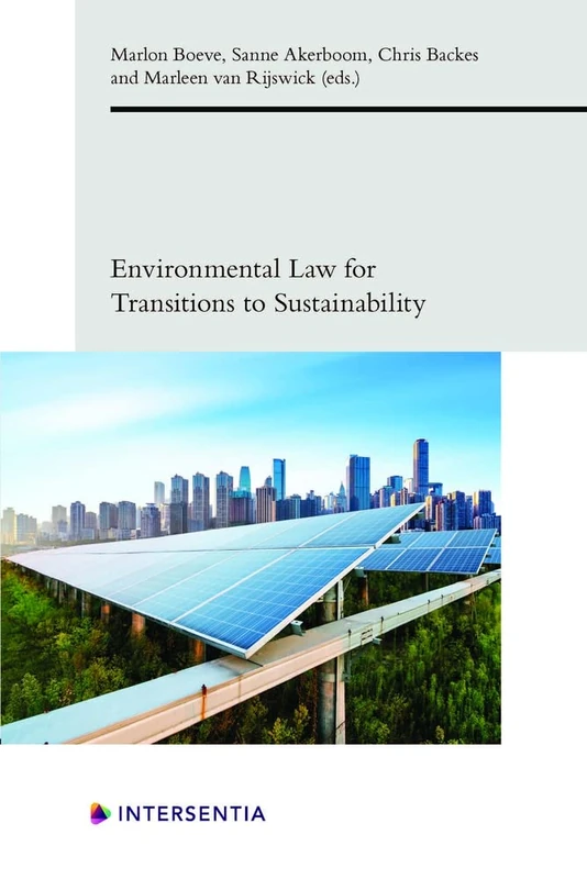 Environmental Law for Transitions to Sustainability (European Environmental Law Forum)