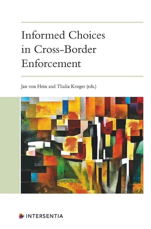 Informed Choices in Cross-Border Enforcement: The European State of the Art and Future Perspectives