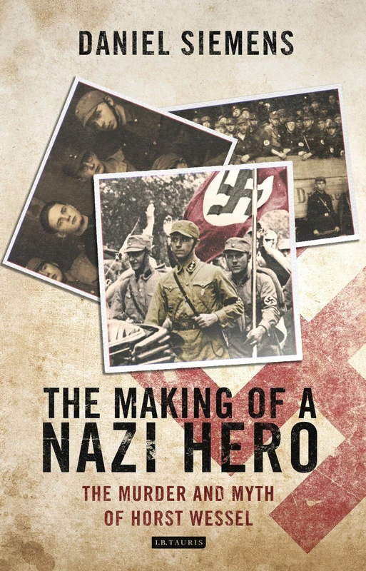 The Making of a Nazi Hero: The Murder and Myth of Horst Wessel - Image 1