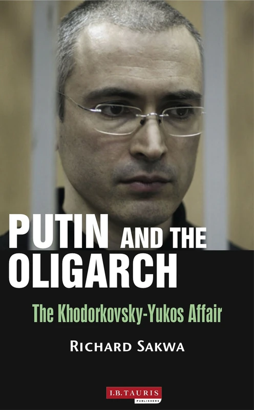 Putin and the Oligarch: The Khodorkovsky-Yukos Affair - Image 1