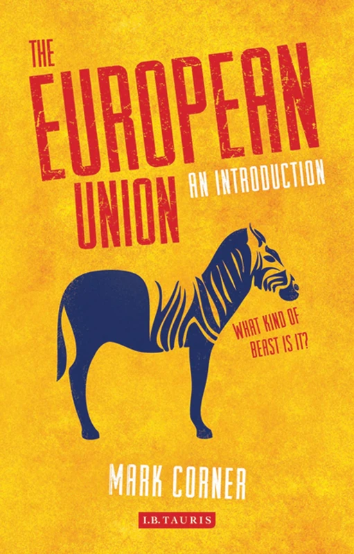 The European Union: An Introduction (Library of European Studies)