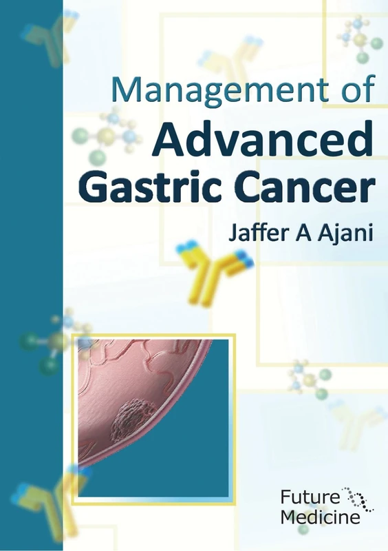 Management of Advanced Gastric Cancer
