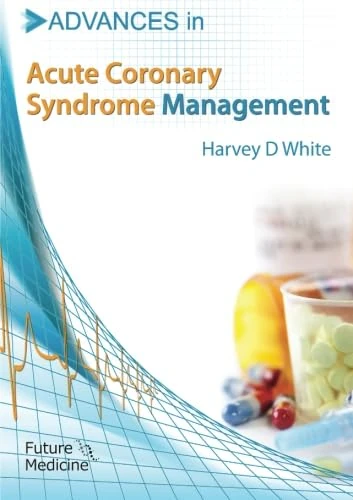 Advances in Acute Coronary Syndrome Management