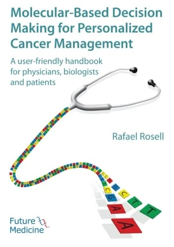 Molecular-Based Decision Making for Personalized Cancer Management