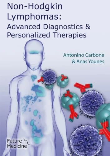 Non-Hodgkin Lymphomas: Advanced Diagnostics and Personalized Therapies