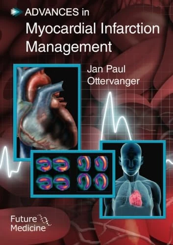 Advances in Myocardial Infarction Management