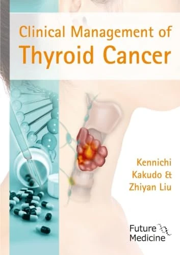 Clinical Management of Thyroid Cancer