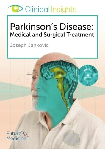 Clinical Insights: Parkinson's Disease: Medical and Surgical Treatment
