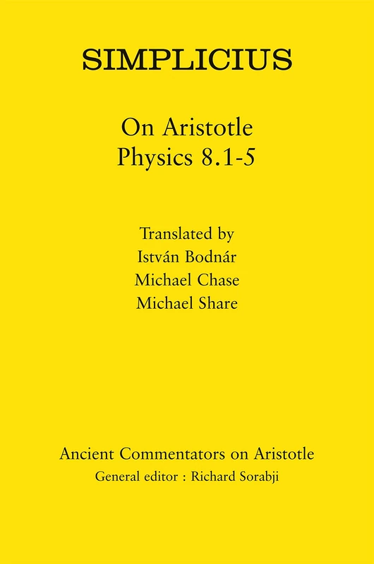 Simplicius: On Aristotle Physics 8.1-5 (Ancient Commentators on Aristotle)