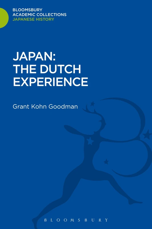 Bloomsbury Japan: The Dutch Experience - History Book