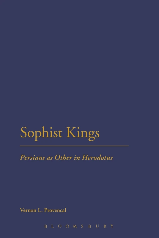 Sophist Kings: Persians as Other in Herodotus