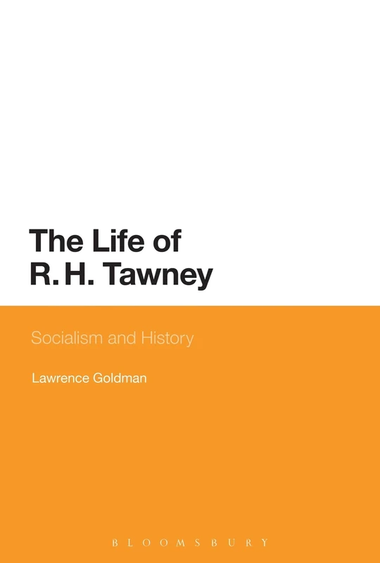 The Life of R.H. Tawney: Socialism and History