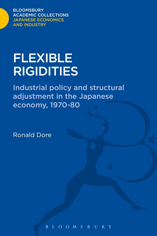 Bloomsbury Flexible Rigidities: Japanese Economic Policy Book
