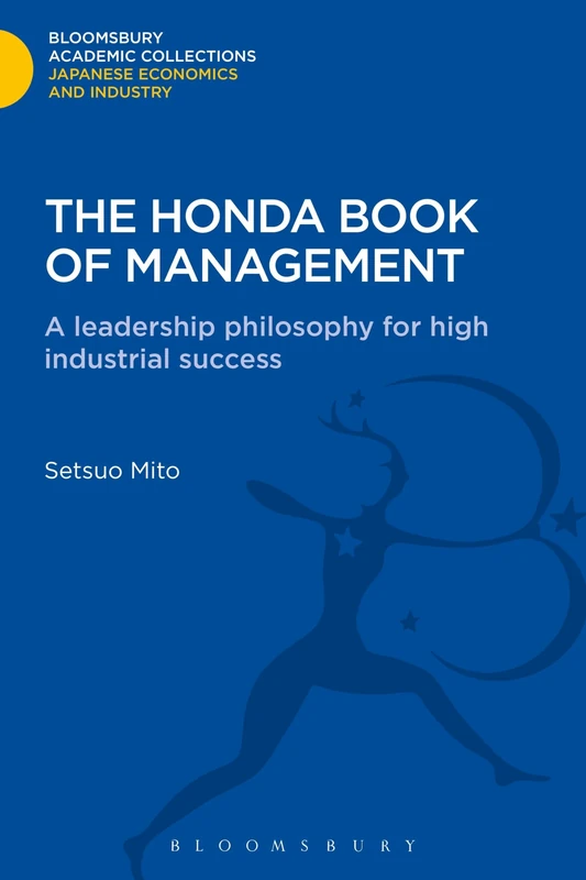 The Honda Book of Management: A Leadership Philosophy for High Industrial Success (Bloomsbury Academic Collections: Japan) - Image 1