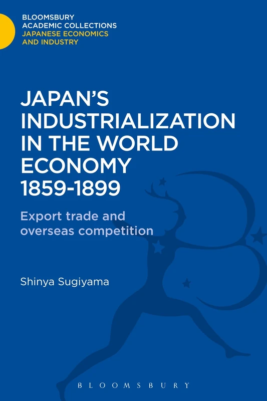 Bloomsbury Japan's Industrialization 1859-1899 History Book