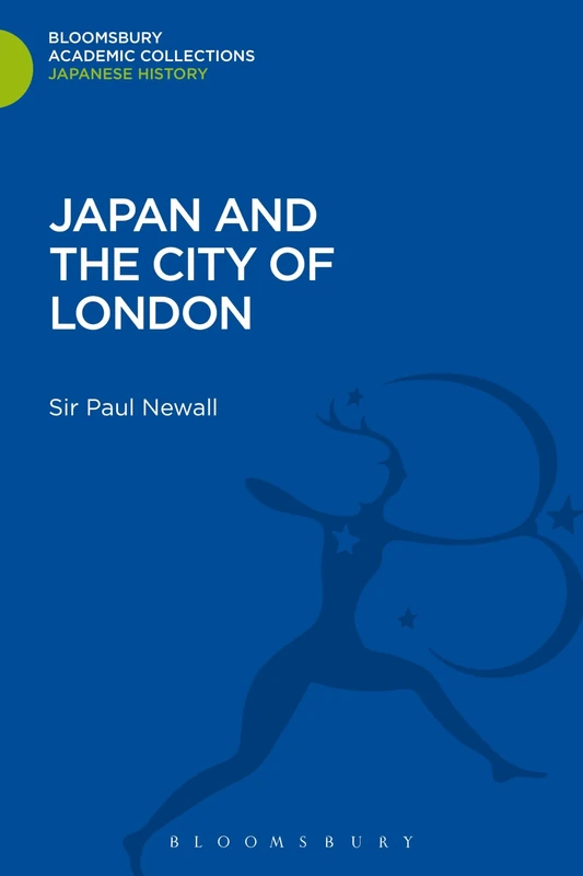 Japan and the City of London (Bloomsbury Academic Collections: Japan)