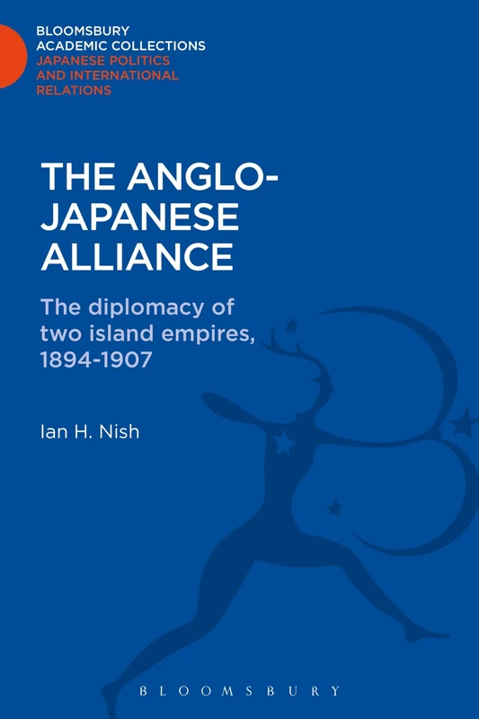 Bloomsbury The Anglo-Japanese Alliance - History Book