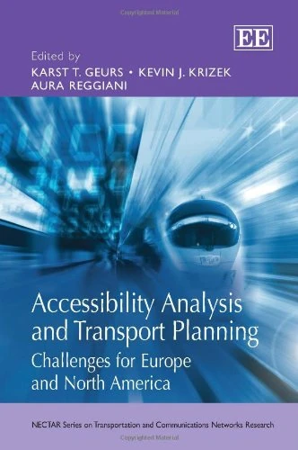 Accessibility Analysis and Transport Planning: Challenges for Europe and North America (NECTAR Series on Transportation and Communications Networks Research) - Image 1