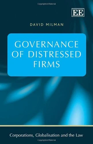 Governance of Distressed Firms (Corporations, Globalisation and the Law series)