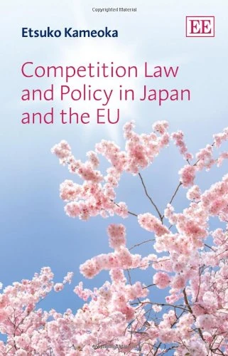 Competition Law and Policy in Japan and the EU