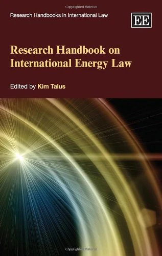 Research Handbook on International Energy Law (Research Handbooks in International Law series)