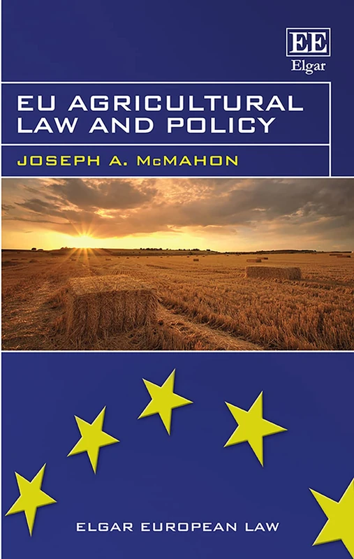 EU Agricultural Law and Policy (Elgar European Law series)