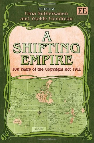 A Shifting Empire: 100 Years of the Copyright Act 1911