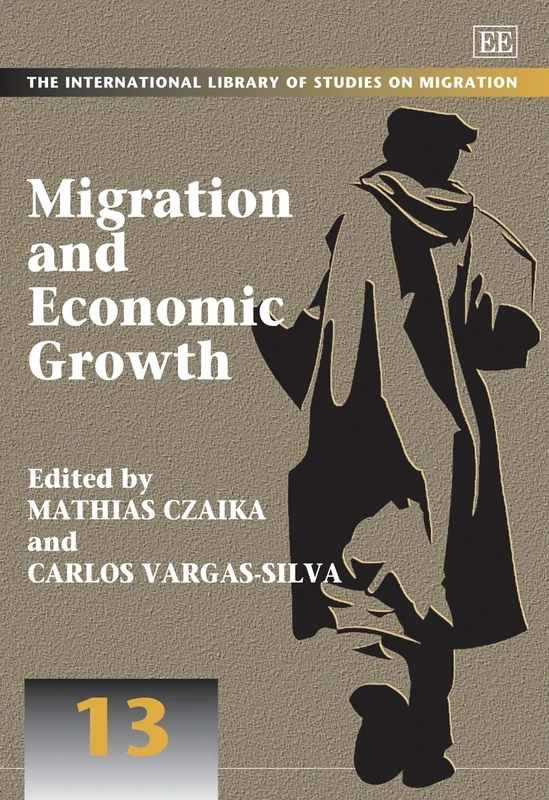 Migration and Economic Growth (The International Library of Studies on Migration series)