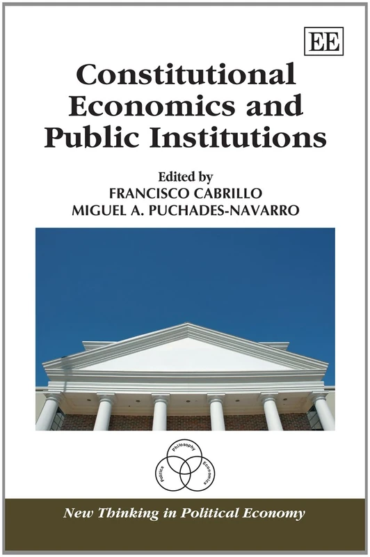 Constitutional Economics and Public Institutions: Essays in Honour of Jose Casas Pardo (New Thinking in Political Economy series) - Image 1