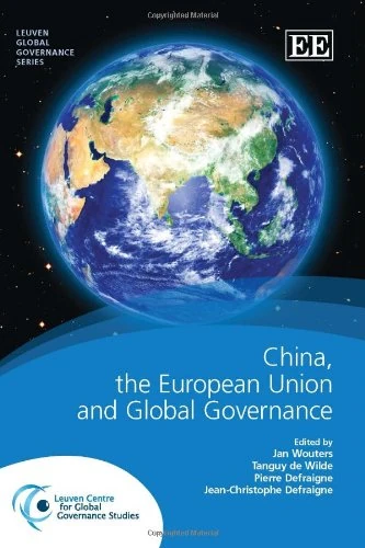 China, the European Union and Global Governance (Leuven Global Governance series)
