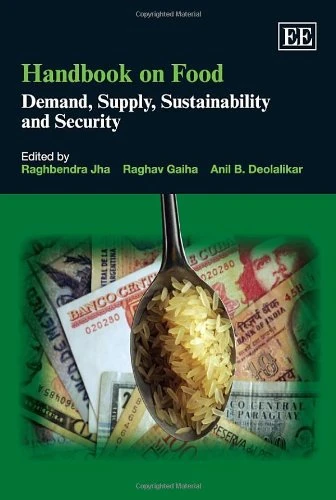 Handbook on Food: Demand, Supply, Sustainability and Security