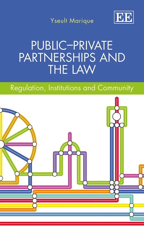 Public–Private Partnerships and the Law: Regulation, Institutions and Community