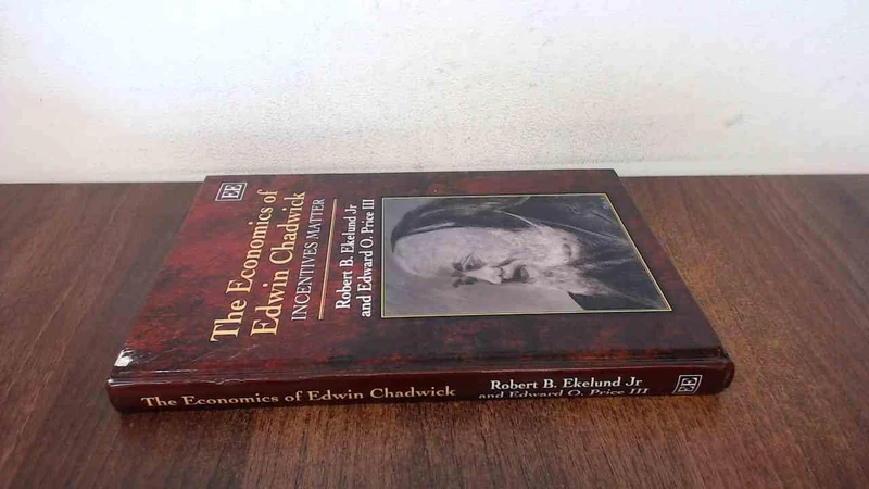 The Economics of Edwin Chadwick: Incentives Matter