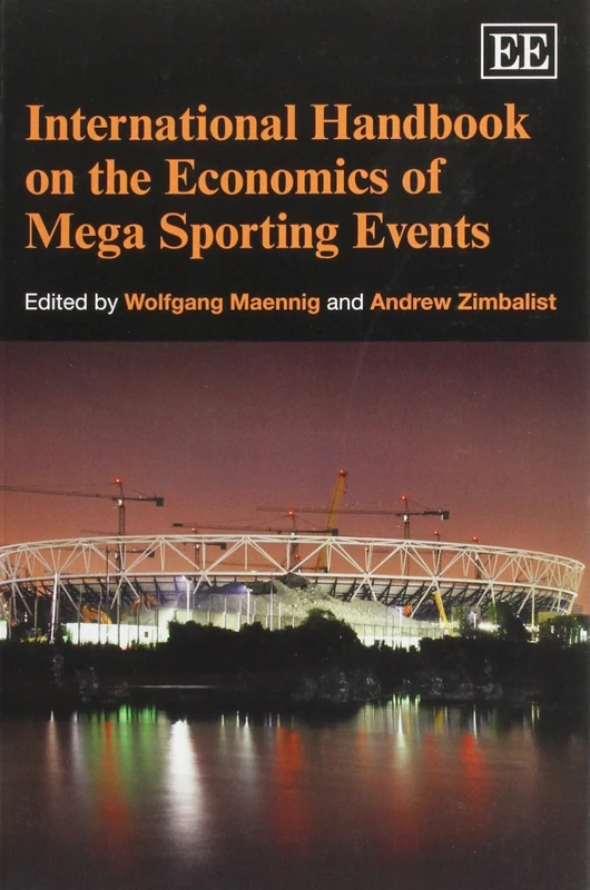 International Handbook on the Economics of Mega Sporting Events
